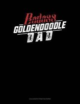 Badass Goldendoodle Dad