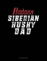Badass Siberian Husky Dad