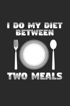 I do my diet between two meals