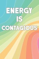 Energy Is Contagious