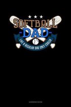 Softball Dad Like A Regular Dad Only Cooler