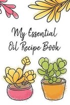 My Essential Oil Recipe Book