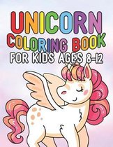 Unicorn Coloring Book for Kids Ages 8-12