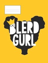Blerd Gurl