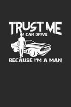 Trust me I can drive man