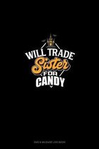 Will Trade Sister for Candy