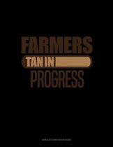 Farmers Tan In Progress