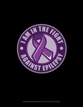 I Am In The Fight Against Epilepsy