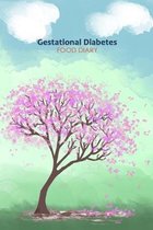 Gestational Diabetes Food Diary