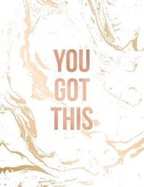 You Got This