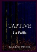 Captive - La Faille