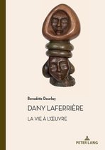 Documents Pour L'Histoire Des Francophonies- Dany Laferrière. La Vie À l'Oeuvre