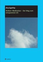 Wolken-Meditation - Der Weg zum entspannten Ich