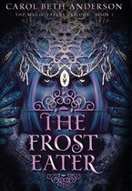 The Magic Eaters Trilogy-The Frost Eater