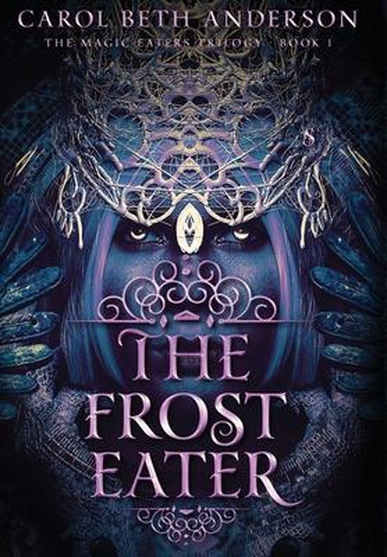 The Magic Eaters Trilogy-The Frost Eater - cover