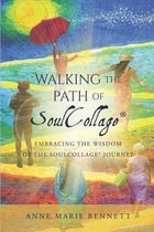 Personal Growth Through Intuitive Art- Walking the Path of SoulCollage