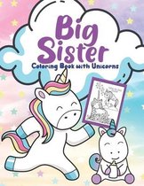 Big Sister Unicorn Coloring Book: Colouring Book With Unicorn for Toddlers