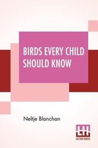 Birds Every Child Should Know