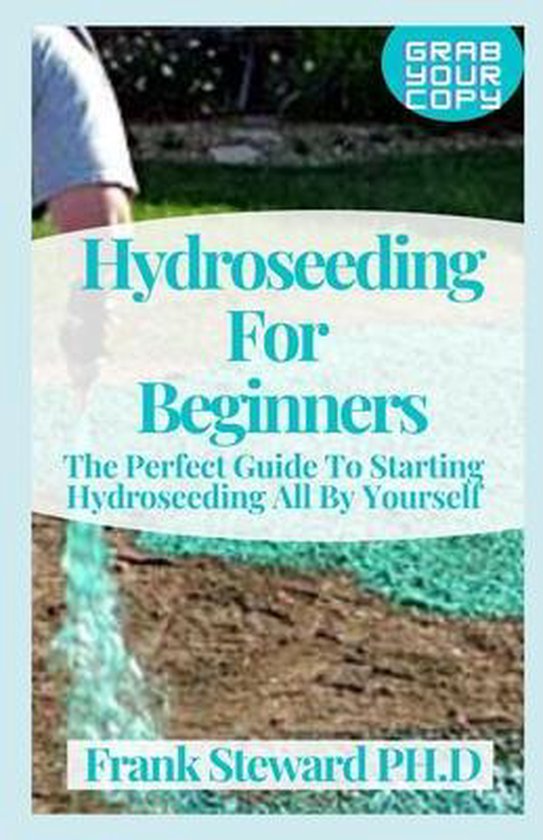 Hydroseeding For Beginners