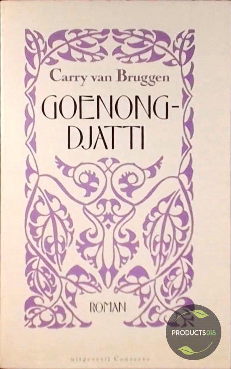 Goenong djatti, Van Carry Bruggen