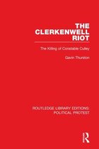 Routledge Library Editions: Political Protest - The Clerkenwell Riot