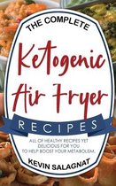 The Complete Ketogenic Air Fryer Recipes