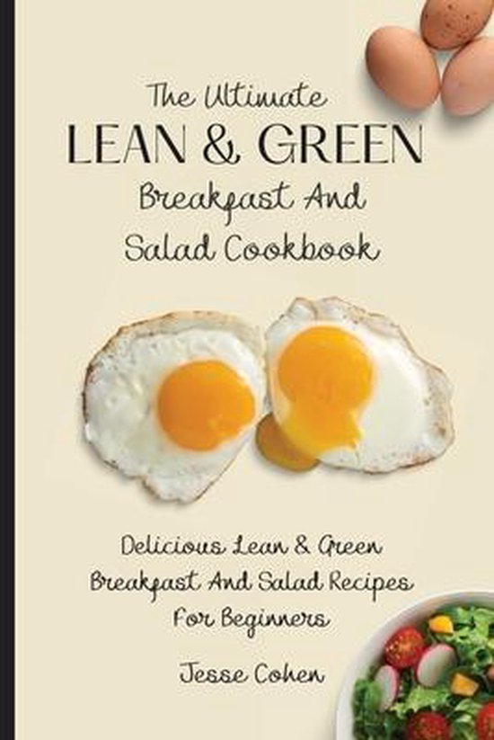 The Ultimate Lean & Green Breakfast And Salad Cookbook - cover
