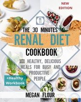 The 30 minutes Renal diet cookbook