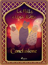 Le Mille e Una Notte 60 - Le Mille e Una Notte: Conclusione (Le Mille e Una Notte 60)