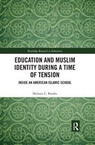 Routledge Research in Education- Education and Muslim Identity During a Time of Tension