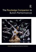 Routledge Companions-The Routledge Companion to Butoh Performance