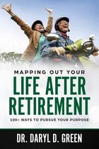 Mapping Out Your Life After Retirement