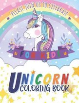 UNICORN COLORING BOOK Please Join Us To Celebrate