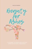 Beauty for Ashes