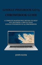 Google Pixelbook Go I5 Chromebook Guide