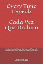 Every Time I Speak Cada Vez Que Declaro