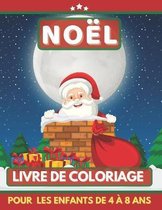 Noel Livre De Coloriage Pour Les Enfants De 4 A 8 Ans