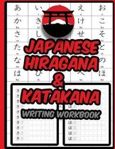 Japanese Hiragana and Katakana Writing Workbook