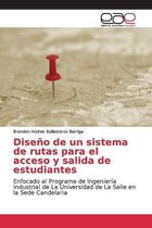 Diseno de un sistema de rutas para el acceso y salida de estudiantes