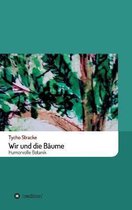 Wir und die Baume