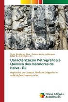 Caracterização Petrográfica e Química dos mármores de Italva - RJ
