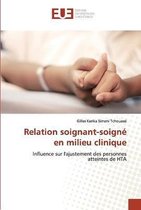 Relation soignant-soigne en milieu clinique