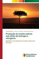 Producao de mudas nativas sob efeito de hidrogel e nitrogenio