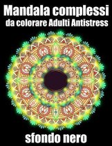 Mandala complessi da colorare adulti antistress sfondo nero