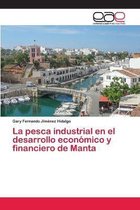 La pesca industrial en el desarrollo economico y financiero de Manta