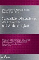 Warschauer Studien Zur Germanistik Und Zur Angewandten Lingu- Sprachliche Dimensionen Der Fremdheit Und Andersartigkeit