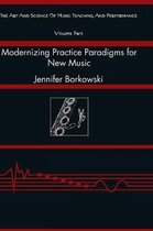 Modernizing Practice Paradigms for New Music