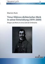 Timur Kibirovs Dichterisches Werk in Seiner Entwicklung (1979-2009)