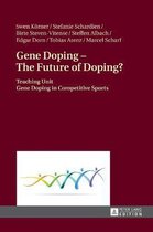 Gene Doping - The Future of Doping?