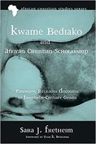 African Christian Studies- Kwame Bediako and African Christian Scholarship